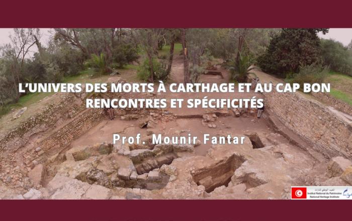 "L'universe de morts à Carthage et au Cap Bon: rencontre et specificités" - Prof. Mounir Fantar 10 novembre 2024